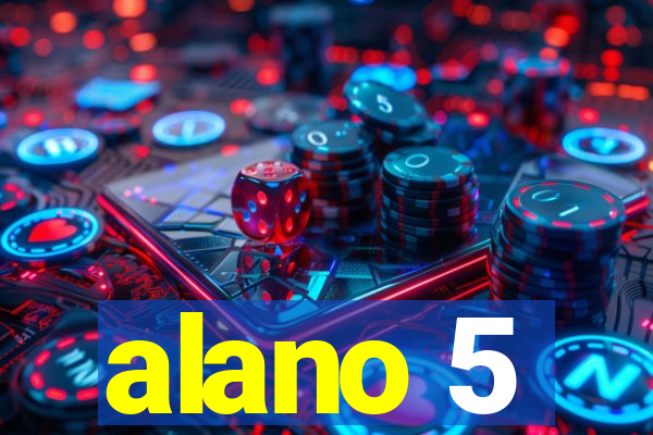 alano 5